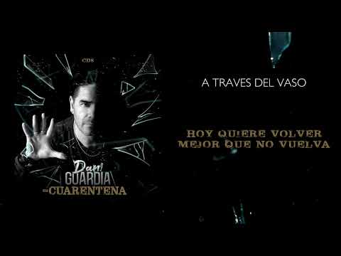 Dani Guardia - A través del vaso