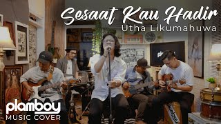 Download lagu SESAAT KAU HADIR - UTHA LIKUMAHUWA || LIVE COVER PLAMBOY MUSIC mp3
