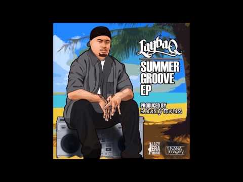 LAYBAQ - Summertime Vibes Ft Mc Arme