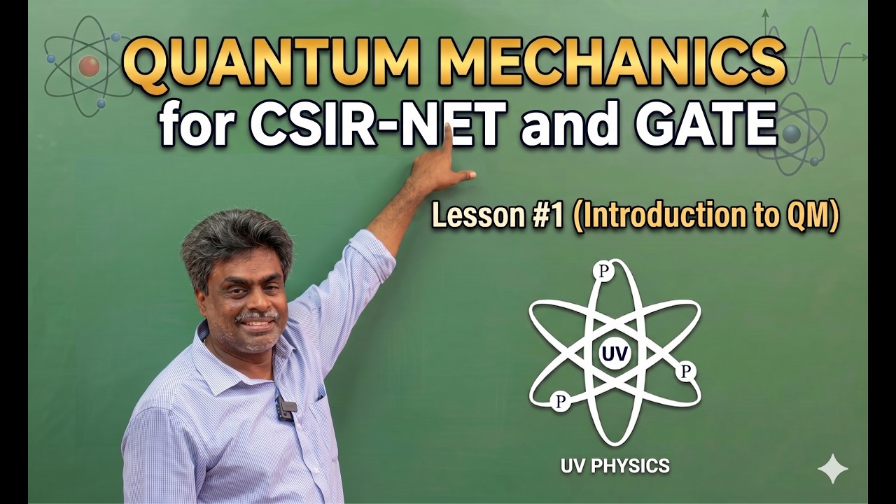 1. Introduction to Quantum Mechanics | CSIR-NET, GATE & JEST Physics