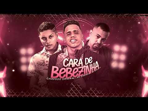MC DANINHO, CHAVOSO ORIGINAL, MC BRUNYN   CARA DE BEBEZINHA