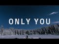 Only You