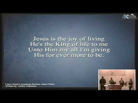 Jesus Is The Joy Of Living (I Have Found A Wondrous Savior)