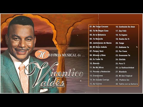 Vicentico Valdes Con La Sonora Matancera - Vicenticos Valdes Sus Mejores Exitos Boleros Del Recuerdo