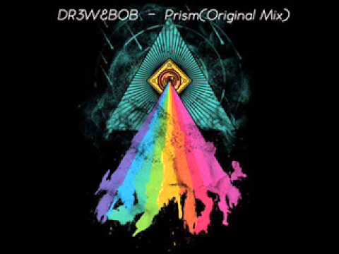 Dr3w & Bob  Prism