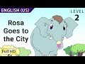 Rosa Goes to the City: Learn English with subtitles
