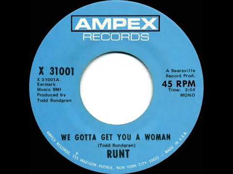 1971 HITS ARCHIVE: We Gotta Get You A Woman - Runt (mono 45)
