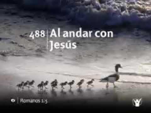Canción adventista 488 Al andar con Jesús