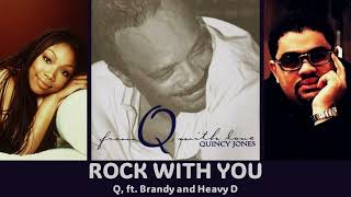 Quincy Jones ft. Brandy &amp; Heavy D - ROCK WITH YOU - 1999