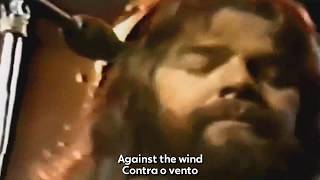 [HD] Bob Seger - Against The Wind (Legendado ENG/PT-BR])