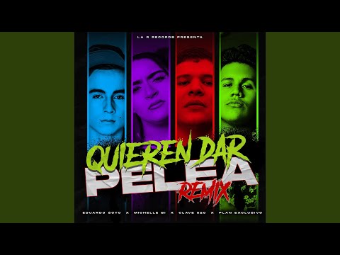 Quieren Dar Pelea (Remix)