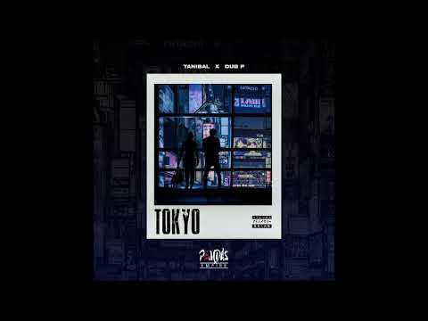 TanibaL x Dub P - Tokyo (Official Audio)