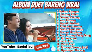 Download lagu ALBUM DUET BARENG VIRAL 2025~ NUNUNG ALVI EMEK ARYANTO OCHOL DHUT DLL | NAHAN KANGEN | PEMUDA IDAMAN mp3