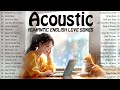 Romantic Acoustic Love Songs 2024 🌿 Chill English Love Songs 🌿 Morning Vibes Music 2024 New Songs