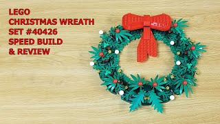 LEGO CHRISTMAS WREATH 2-IN-1 SET # 40426, SPEED BUILD & REVIEW