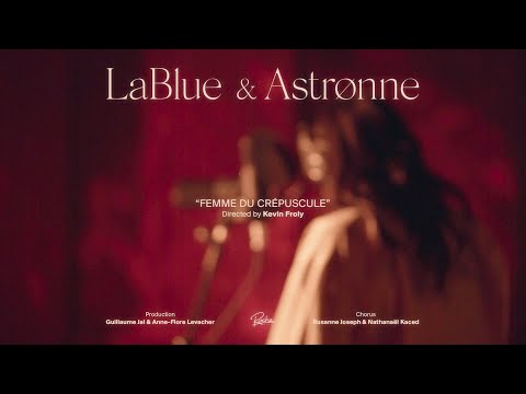 LaBlue & Astrønne - Femme du Crépuscule (Live Session)