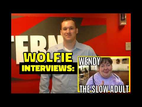 WOLFIE INTERVIEW'S - Wendy The Slow Adult