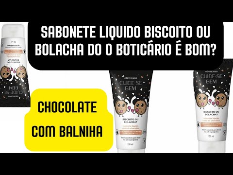 NOVO SABONETE LIQUIDO BISCOITO OU BOLACHA BAINHA COM CHOCOLATE DO O BOTICÁRIO É BOM?RESENHA
