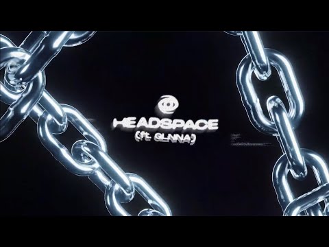 NAZAAR - Headspace (ft. GLNNA)