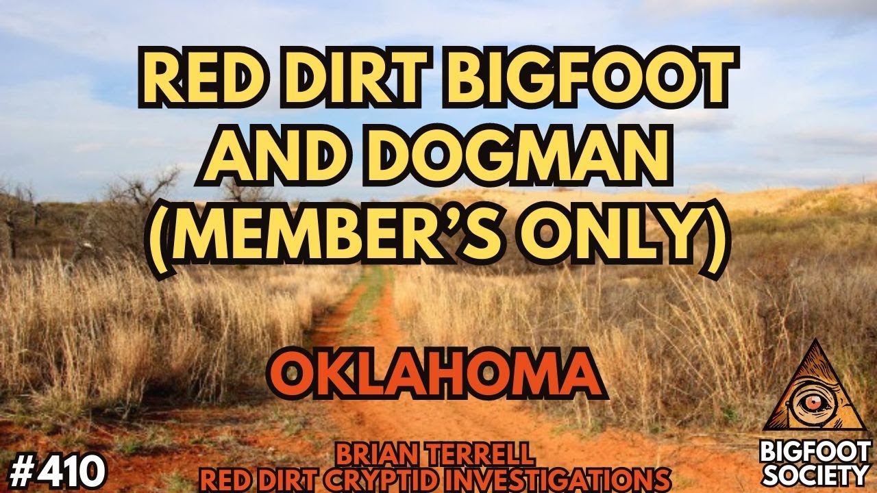 Red Dirt Dogman and Bigfoot of Oklahoma with Brian Terrell (Member's Only)