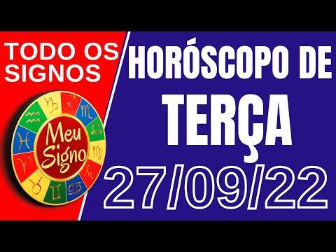 #meusigno HORÓSCOPO DE HOJE / TERÇA DIA 27/09/2022 - Todos os Signos