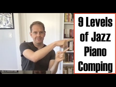 9 Levels of Jazz Piano Comping