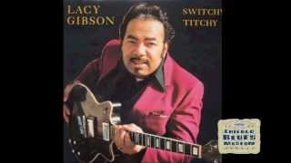 Unsung Chicago Blues Legend Lacy Gibson - Take My Love