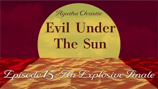 Agatha Christie: Evil Under The Sun | Part 15: EXPLOSIVE FINALE