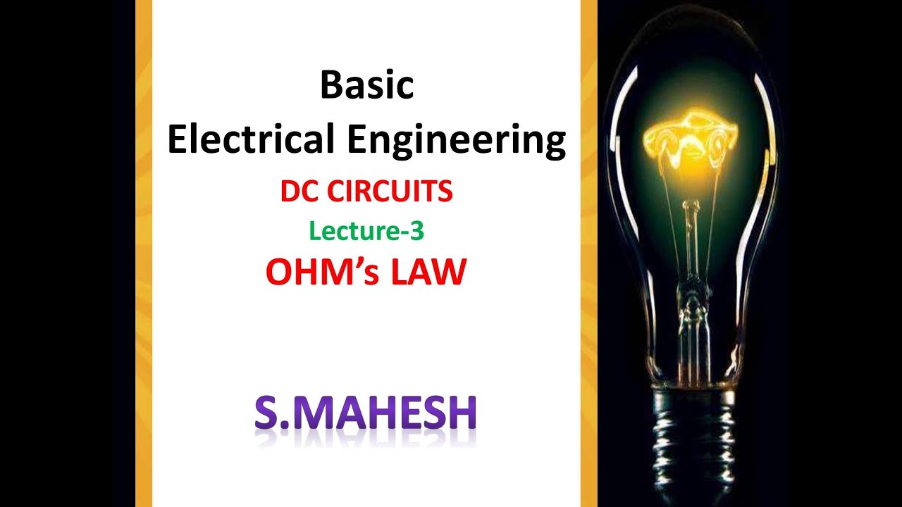 Lecture-3: BEE: DC circuits: Concept of OHM'S LAW