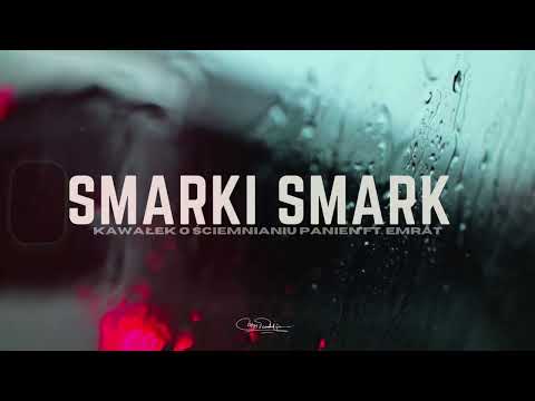 SMARKI SMARK - KAWAŁEK O ŚCIEMNIANIU PANIEN FT. EMRAT (MZG REMIX)