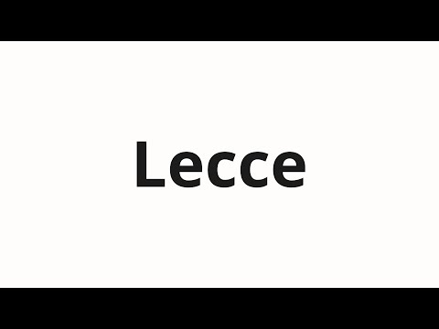 How to pronounce Lecce