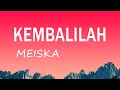 Meiska Kembalilah Lirik Lagu