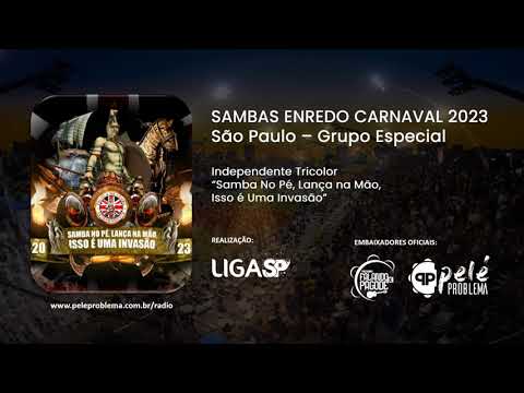 Independente Tricolor | Samba No Pé, Lança na Mão, Isso É Uma Invasão