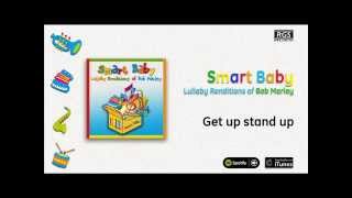Smart Baby / Lullaby Renditions of Bob Marley - Get up stand up