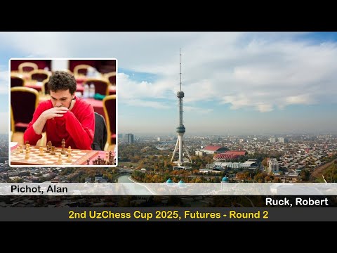 GM Alan Pichot vs GM Robert Ruck | 2nd UzChess Cup 2025, Futures | Round 2