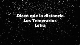 Dicen que la distancia - Los Temerarios - Letra 🎶, *dicen que la distancia letra