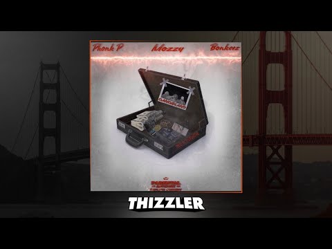 Phonk P. x Mozzy x Bonkerz - Gangland [Prod. RadioAktive] [Thizzler Exclusive]