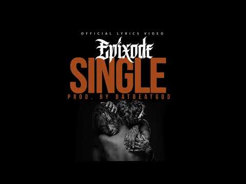 Epixode - Single (prod by DatBeatGod)