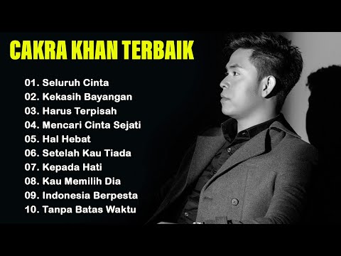 Cakra Khan Full Album Terbaik | Lagu Galau Paling Menyentuh Hati