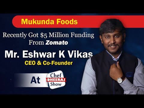 Mr. Eshwar Vikas (CEO & Co-Founder At Mukunda Foods Pvt. Ltd)