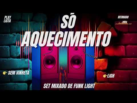 Só Aquecimento 2024 set Mixado de Funk