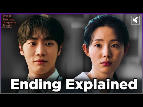 Even If This Love Disappears from the World Tonight Ending Explained | Movie Recap