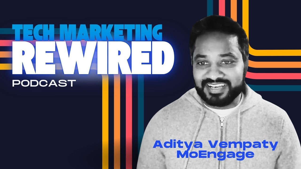 Using Trust, Creativity & Distribution to Win in Tech Marketing with Aditya Vempaty