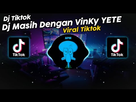 DJ MASIH DENGAN VINKY YT VIRAL TIK TOK TERBARU 2024!!