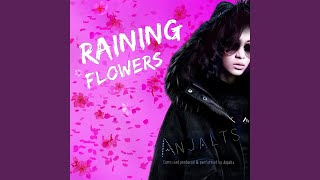 Anjalts Releases New Single ‘Raining Flowers’