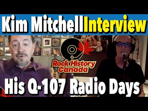Kim Mitchell On How He Got Into Radio at Q-107 In Toronto