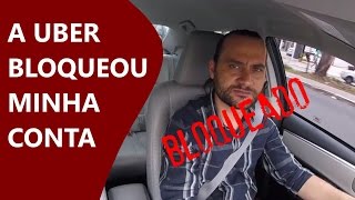 A UBER bloqueou minha conta