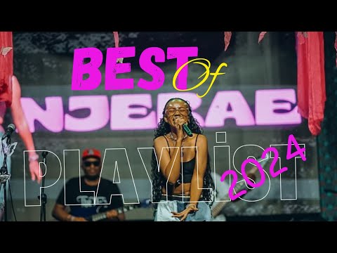 NJERAE  PLAYLIST  ~ BEST SONGS 2024