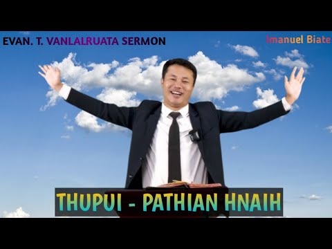 Evan. T. Vanlalruata Sermon - Pathian hnaih || Sermon