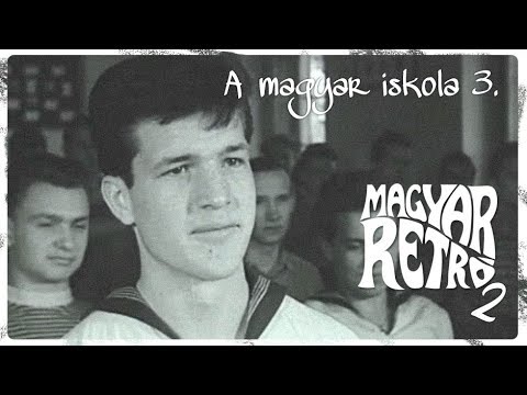 Magyar retró 2. - A magyar iskola 3.